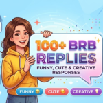 Best Replies to BRB